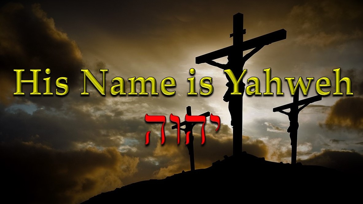 His Name is Yahweh